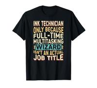 Citazione del Titolo di Lavoro di Wizard - Funny Ink Technician Maglietta