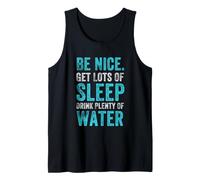 Citazione di abitudini Sane Positive, Be Nice Get Sleep Drink Water Canotta