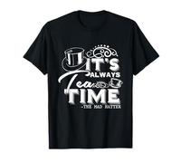 Citazione di Alice nel paese delle meraviglie "It's always tea time" Maglietta