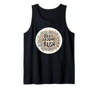 Citazione di Beat Around the Bush per gli amanti del idioma Canotta