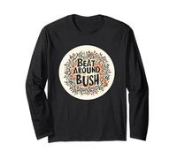 Citazione di Beat Around the Bush per gli amanti del idioma Maglia a Manica
