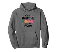 Citazione di I'm A Drop The F-Bomb Felpa con Cappuccio