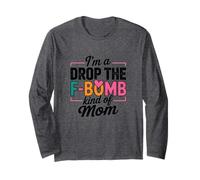 Citazione di I'm A Drop The F-Bomb Maglia a Manica