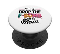 Citazione di "I'm A Drop The F-Bomb" PopSockets PopGrip Adesivo