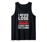 Citazione di ispirazione I Never Lose Either I Win Or I Learn Canotta
