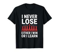 Citazione di ispirazione I Never Lose Either I Win Or I Learn Maglietta