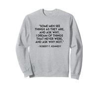 Citazione di Robert F. Kennedy I Dream of Things Felpa