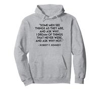 Citazione di Robert F. Kennedy I Dream of Things Felpa con Cappuccio
