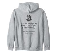 Citazione di Shakespeare - I Do Love Nothing As So Well As You Felpa con Cappuccio