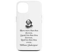 Citazione di Shakespeare - King Lear - Have More Than Thou Showest Custodia per iPhone 13