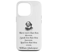 Citazione di Shakespeare - King Lear - Have More Than Thou Showest Custodia per iPhone 13 Pro