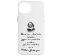 Citazione di Shakespeare - King Lear - Have More Than Thou Showest Custodia per iPhone 14 Plus