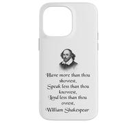 Citazione di Shakespeare - King Lear - Have More Than Thou Showest Custodia per iPhone 14 Pro Max