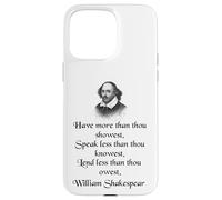 Citazione di Shakespeare - King Lear - Have More Than Thou Showest Custodia per iPhone 15 Pro Max
