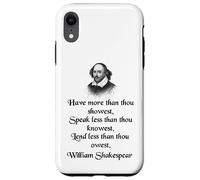 Citazione di Shakespeare - King Lear - Have More Than Thou Showest Custodia per iPhone XR