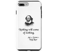Citazione di Shakespeare - King Lear - Nothing Will Come of Nothing Custodia per iPhone 7 Plus/8 Plus