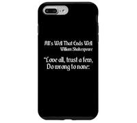 Citazione di Shakespeare - Love All, Trust Few, Do Wrong To None Custodia per iPhone 7 Plus/8 Plus