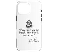 Citazione di Shakespeare - Once More Into The Breach Cari Amici Custodia per iPhone 16 Pro Max