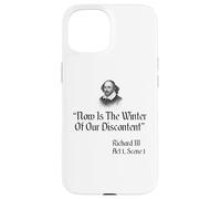 Citazione di Shakespeare - Ora è l'inverno del nostro malcontento Custodia per iPhone 15