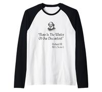 Citazione di Shakespeare - Ora è l'inverno del Nostro malcontento Maglia con Maniche Raglan