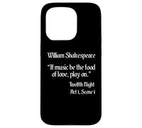 Citazione di Shakespeare Se la musica è il cibo - dodicesima notte Custodia per iPhone 15 Pro