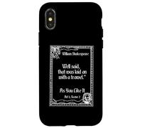Citazione di Shakespeare Well Said - As You Like It Custodia per iPhone X/XS