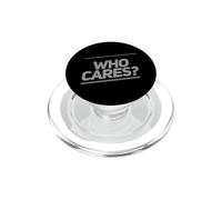 Citazione divertente a chi importa messaggi di testo divertenti Citazioni umoristiche divertenti PopSockets PopGrip per MagSafe