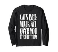 Citazione Divertente con Scritta Cats Will Walk all Over You (Lingua Italiana Non Garantita) Maglia a Manica