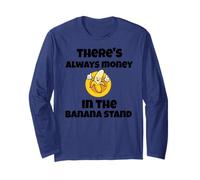 Citazione divertente con scritta in inglese "There's always money in the banana stand Maglia a Manica