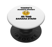Citazione divertente con scritta in inglese "There's always money in the banana stand PopSockets PopGrip Adesivo
