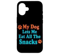 Citazione divertente del cane My Dog Lets Me Eat All The Snacks Custodia per iPhone 16