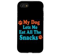 Citazione divertente del cane My Dog Lets Me Eat All The Snacks Custodia per iPhone SE (2020) / 7/8