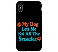 Citazione divertente del cane My Dog Lets Me Eat All The Snacks Custodia per iPhone X/XS
