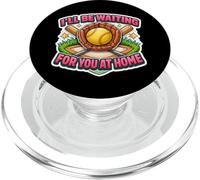 Citazione divertente del giocatore di softball I'll Be Waiting For You At Home PopSockets PopGrip per MagSafe