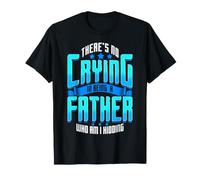 Citazione Divertente della paternità No Crying Dad Humor Maglietta