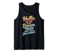 Citazione Divertente della Squadra Hello We Are That Dream Coworker Gag Joke Canotta