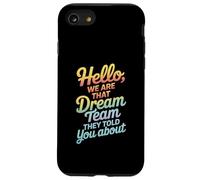 Citazione divertente della squadra Hello We Are That Dream Coworker Gag Joke Custodia per iPhone SE (2020) / 7/8