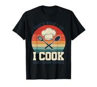 Citazione Divertente dello Chef I Cook And I Know Things Maglietta