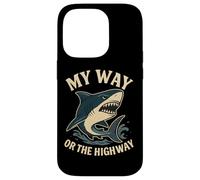 Citazione divertente dello squalo My Way or the Highway Custodia per iPhone 14 Pro