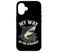 Citazione divertente dello squalo My Way or the Highway Custodia per iPhone 16