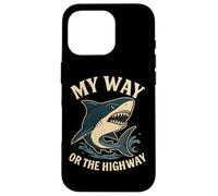 Citazione divertente dello squalo My Way or the Highway Custodia per iPhone 16 Pro