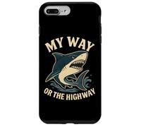 Citazione divertente dello squalo My Way or the Highway Custodia per iPhone 7 Plus/8 Plus