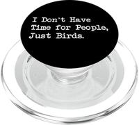Citazione divertente "I Don't Have Time for People Just Birds PopSockets PopGrip per MagSafe