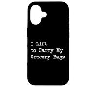 Citazione divertente I Lift to Carry My Grocery Bags Custodia per iPhone 16