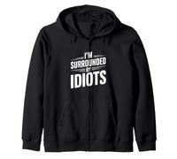 Citazione Divertente I'm Surrounded By Idiots Felpa con Cappuccio