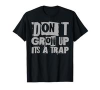 Citazione divertente Ispirazione Bambini Adulto Don't Grow Up It's A Trap Maglietta
