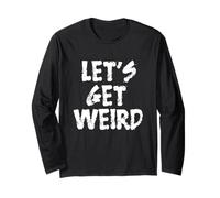 Citazione divertente Let's Get Weird Maglia a Manica