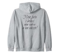 Citazione Divertente, Non Fate i bravi... Serve a Un Cazzo! Felpa con Cappuccio