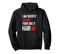 Citazione divertente per cani I'm Silently Judging Your Dog's Hair Pet Felpa con Cappuccio