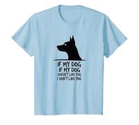 Citazione Divertente per Gli Amanti degli Animali Domestici If My Dog Don't Like You Maglietta, Bambini, Celeste, 10 Anni